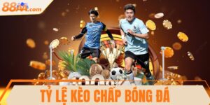 Tỷ lệ kèo chấp bóng đá được yêu thích nhất hiện nay